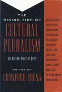 The Rising Tide of Cultural Pluralism: The Nation-State at Bay?