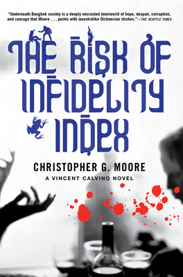 The Risk of Infidelity Index: A Vincent Calvino Novel - Moore, Christopher G