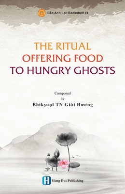 The Ritual Offering Food to Hungry Ghosts - Bhikkhun , Gi i H  ng