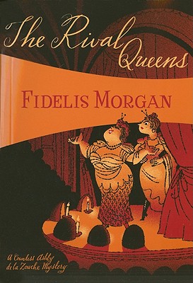 The Rival Queens - Morgan, Fidelis