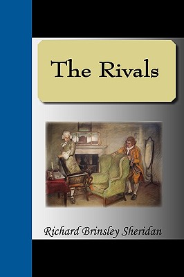 The Rivals - Sheridan, Richard Brinsley