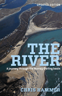 The River: A Journey Through The Murray-Darling Basin