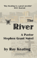 The River: A Pastor Stephen Grant Novel