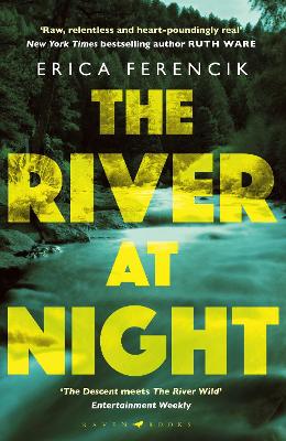 The River at Night: A Taut and Gripping Thriller - Ferencik, Erica