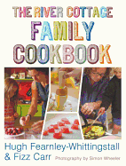 The River Cottage Family Cookbook