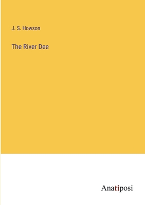 The River Dee - Howson, J S