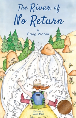 The River of No Return: A Lucky Penny Rafting Adventure - Vroom, Craig