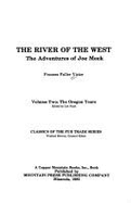 The River of the West: The Adventures of Joe Meek - Victor, Frances Fuller, and Nash, Lee (Introduction by)