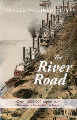 The River Road: Louisiana Heritage Series - Keyes, Frances Parkinson