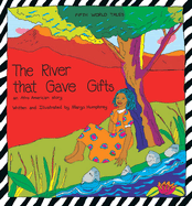The River That Gave Gifts: An Afro American Story