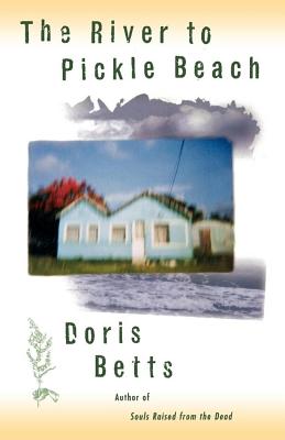 The River to Pickle Beach - Betts, Doris