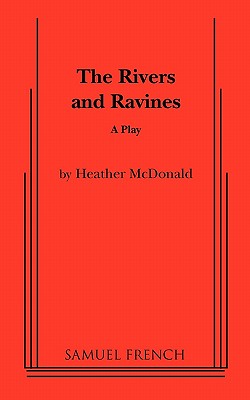 The Rivers and Ravines - McDonald, Heather