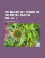 The Riverside History of the United States Volume 3