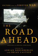 The Road Ahead: Fiction from the Forever War
