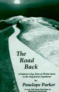 The Road Back: A Patient's-Eye View of Thirty Years in the Psychiatric Syndrome