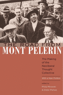 The Road from Mont P?lerin: The Making of the Neoliberal Thought Collective, with a New Preface