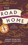 The Road Home: The Father's Invitation