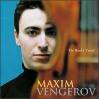 The Road I Travel - Aleksandr Markovich (piano); Itamar Golan (piano); Maxim Vengerov (violin)