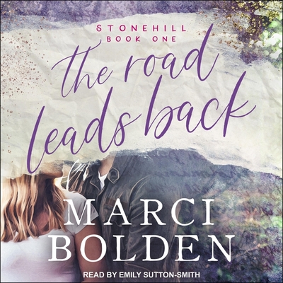 The Road Leads Back - Sutton-Smith, Emily (Read by), and Bolden, Marci