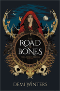 The Road of Bones: The Ashen Series, Book One