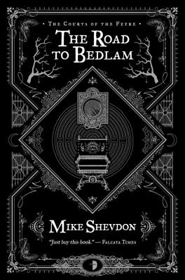 The Road to Bedlam - Shevdon, Mike