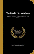 The Road to Dumbiedykes: Some Rambling Thoughts of One who Found It