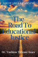 The Road to Educational Justice: Equitable Learning