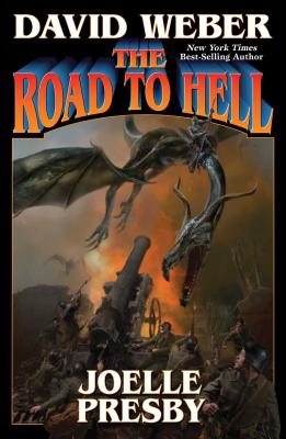 The Road to Hell - Weber, David, and Presby, Joelle
