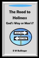 The Road to Holiness: God's Way or Man's?