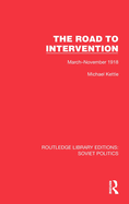 The Road to Intervention: March-November 1918