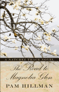 The Road to Magnolia Glen: A Natchez Trace Novel