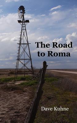 The Road to Roma - Kuhne, Dave