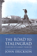 The Road to Stalingrad: Stalin's War with Germany: Volume One