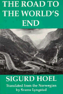 The Road to the World's End - Hoel, Sigurd, and Lyngstad, Sverre (Translated by)