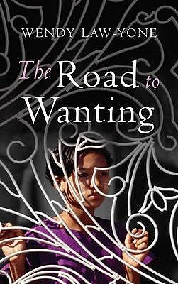 The Road to Wanting - Law-Yone, Wendy