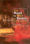 The Road to War in Serbia: Trauma and Catharsis