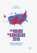 The Roads to Congress 2016: American Elections in a Divided Landscape