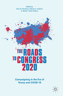 The Roads to Congress 2020: Campaigning in the Era of Trump and Covid-19