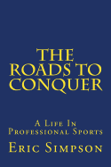 The Roads to Conquer: Life in Professional Sports