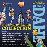 The Roald Dahl Audio Collection: Includes Charlie and the Chocolate Factory, James and the Giant Peach, Fantasticmr. Fox, the Enormous Crocodile & the Magic Finger