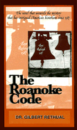 The Roanoke Code - Rethual, Gilbert, Dr.