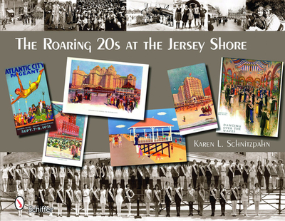 The Roaring '20s at the Jersey Shore - Schnitzspahn, Karen L