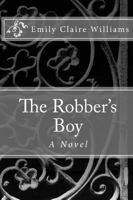 The Robber's Boy - Williams, Emily Claire