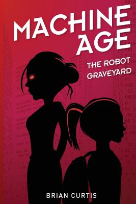 The Robot Graveyard - Curtis, Brian