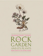The Rock Garden and Its Plants: From Grotta to Alpine House