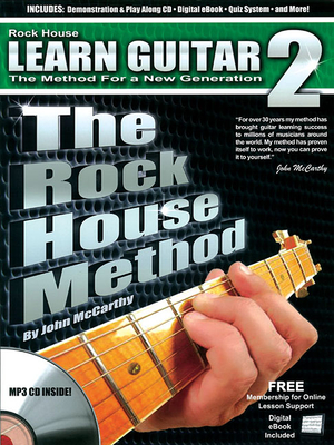 The Rock House Method: Learn Guitar 2: The Method for a New Generation - McCarthy, John, Dr.