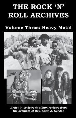 The Rock 'n' Roll Archives, Volume Three: Heavy Metal - Gordon, Keith a