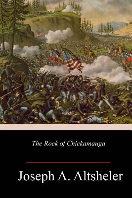 The Rock of Chickamauga - Altsheler, Joseph a