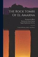 The Rock Tombs Of El Amarna: Tombs Of Penthu, Mahu, And Others