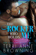 The Rocker Who Holds Me